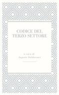 Ebook Codice del Terzo Settore di Augusto Baldassari edito da Augusto Baldassari