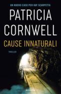 Ebook Cause innaturali di Cornwell Patricia edito da Mondadori