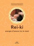 Ebook Rei-ki di Miszczyszyn Anastasia, Masseglia Alessandra edito da De Vecchi
