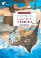 Ebook La storia di Odisseo di Alessandro Mazzaferro edito da ELI Edizioni