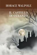Ebook Il castello di Otranto di Horace Walpole edito da Edizioni Theoria