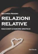Ebook Relazioni relative di Riccardo Renero edito da Abel Books
