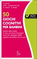 Ebook 50 Giochi cognitivi per bambini. di Girard Arianna, Penati Valentina edito da FerrariSinibaldi