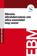 Ebook Silicosis, Silicotuberculosis and Silica-associated Lung Cancer di Sics Editore edito da SICS