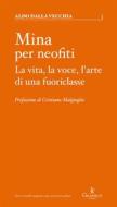 Ebook Mina per neofiti di Aldo Dalla Vecchia edito da Graphe.it edizioni