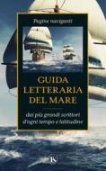 Ebook Guida letteraria del mare di AA. VV. edito da TS Edizioni