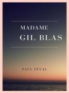 Ebook Madame Gil Blas di Paul Féval edito da Books on Demand