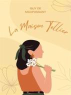 Ebook La Maison Tellier di Guy de Maupassant edito da Books on Demand