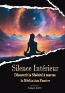 Ebook Silence Intérieur di Rayan Gori edito da Books on Demand