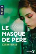Ebook Le Masque de père di Louison Nielman edito da Macha Publishing
