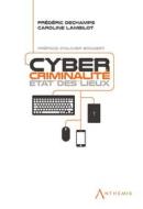 Ebook Cybercriminalité : état des lieux di Frédéric Dechamps, Caroline Lambilot edito da Anthemis