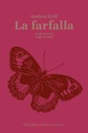 Ebook La farfalla di Andrea Grill, Luigi Serafini edito da Marsilio