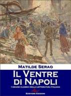 Ebook Il Ventre di Napoli di Matilde Serao edito da Scrivere