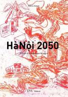 Ebook HaNoi 2050 di Aimini Matteo edito da INU Edizioni