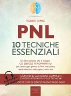 Ebook PNL. 10 tecniche essenziali di Robert James edito da Area51 Publishing