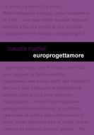 Ebook Europrogettamore di Claudia Mattioli edito da Edizioni Leucotea