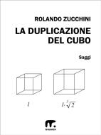 Ebook La duplicazione del cubo di Rolando Zucchini edito da Mnamon