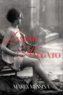 Ebook L&apos;amore Negato di Messina Maria edito da F.Mazzola