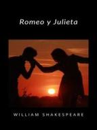 Ebook Romeo y Julieta (traducido) di William Shakespeare edito da Anna Ruggieri