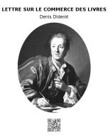 Ebook Lettre sur le commerce des livres di Denis Diderot edito da epf