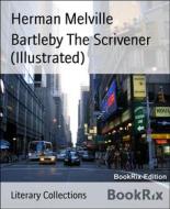 Ebook Bartleby The Scrivener (Illustrated) di Herman Melville edito da BookRix