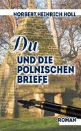 Ebook Du und die polnischen Briefe di Norbert Heinrich Holl edito da Books on Demand