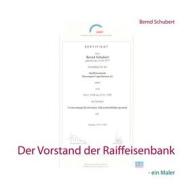 Ebook Der Vorstand der Raiffeisenbank di Bernd Schubert edito da Books on Demand