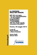Ebook La gestione delle reti idriche. Atti del convegno "Le reti acquedottistiche e di drenaggio: progettazione, manutenzione e sostenibilità alla luce degli aspetti economico-normativi" - Ferrara, 24 maggio 2012 di AA. VV. edito da Franco Angeli Edizioni