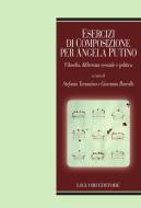Ebook Esercizi di composizione per Angela Putino di Giovanna Borrello, Stefania Tarantino edito da Liguori Editore