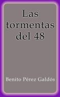 Ebook Las tormentas del 48 di Benito Pérez Galdós edito da Benito Pérez Galdós