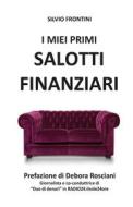 Ebook I miei primi Salotti Finanziari di Silvio Frontini edito da Youcanprint