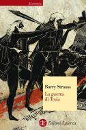 Ebook La guerra di Troia di Barry Strauss edito da Editori Laterza