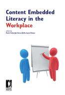 Ebook Content Embedded Literacy in the Workplace di Federighi, Paolo, Boffo, Vanna, Darjan, Ioana edito da Firenze University Press