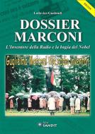 Ebook Dossier Marconi di Lodovico Gualandi edito da Sandit Libri