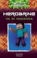Ebook Herobrine in vacanza di Zack Zombie Books edito da Nord-Sud Edizioni