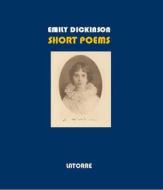 Ebook Short Poems di Emily Dickinson edito da Latorre-Editore