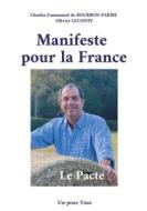 Ebook Manifeste pour la France: di Charles-Emmanuel de Bourbon-Parme, Olivier Leconte edito da Books on Demand