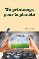 Ebook Un printemps pour la planète di Vincent Le Cam edito da Books on Demand