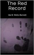 Ebook The Red Record di Ida B. Wells, Barnett edito da Books on Demand