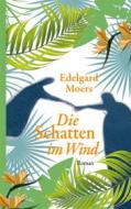 Ebook Die Schatten im Wind di Edelgard Moers edito da Books on Demand