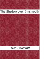 Ebook The Shadow over Innsmouth di H.P. Lovecraft edito da Enrico Conti