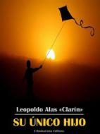 Ebook Su único hijo di Leopoldo Alas «Clarín» edito da E-BOOKARAMA