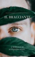 Ebook Il Bracciante di Alexandra Steel edito da Publisher s23354