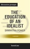 Ebook Summary: “The Education of an Idealist: A Memoir” by Samantha Power - Discussion Prompts di bestof.me edito da bestof.me