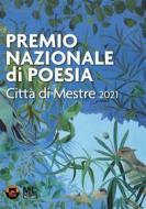 Ebook Premio Nazionale di Poesia Città di Mestre 2021 di AA. VV edito da Mazzanti Libri