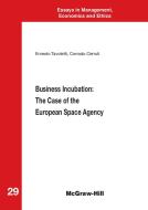 Ebook Business Incubation: The Case of the European Space Agency di Cerruti Corrado, Tavoletti Ernesto edito da McGraw-Hill Education (Italy)