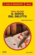 Ebook Il gioco del delitto (Il Giallo Mondadori) di Halter Paul edito da Mondadori
