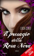 Ebook Il presagio della Rosa Nera (ORIGINALS) di Centi Luca edito da Piemme