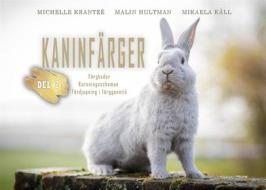 Ebook Kaninfärger di Mikaela Käll, Michelle Krantzé, Malin Hultman edito da Books on Demand