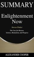 Ebook Summary of Enlightenment Now di Alexander Cooper edito da Ben Business Group LLC
